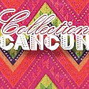 Collection CANCUN