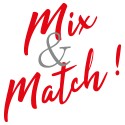 Mix & Match !